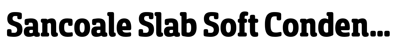 Sancoale Slab Soft Condensed Bold